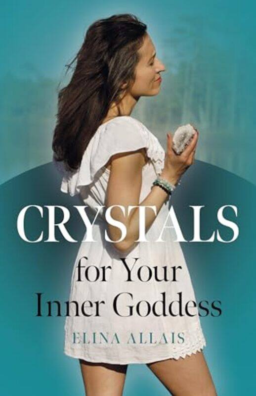 

Crystals for Your Inner Goddess by Stefano University of Florence Becucci-Paperback