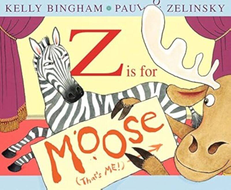 

Z Is For Moose, Hardcover by Bingham, Kelly - Zelinsky, Paul O