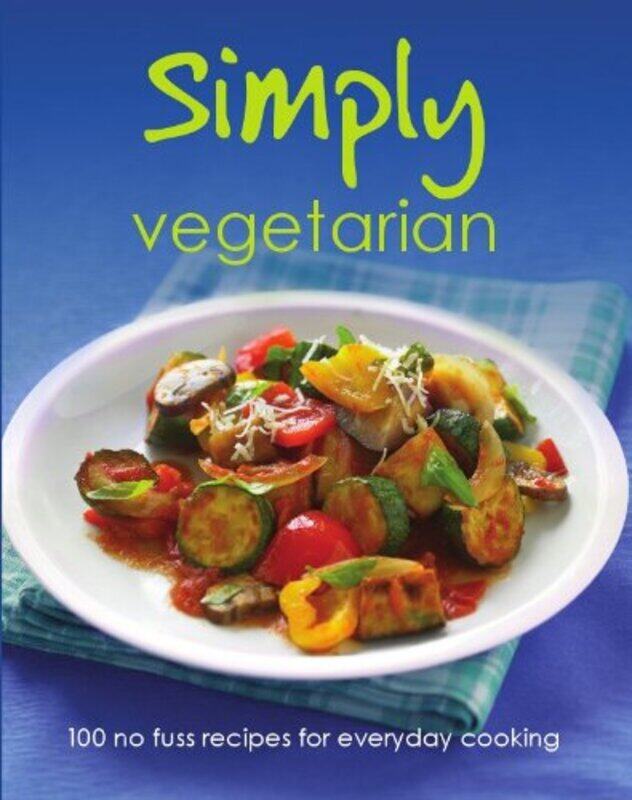 

Simply Vegetarian, Hardcover Book, By: Parragon Books