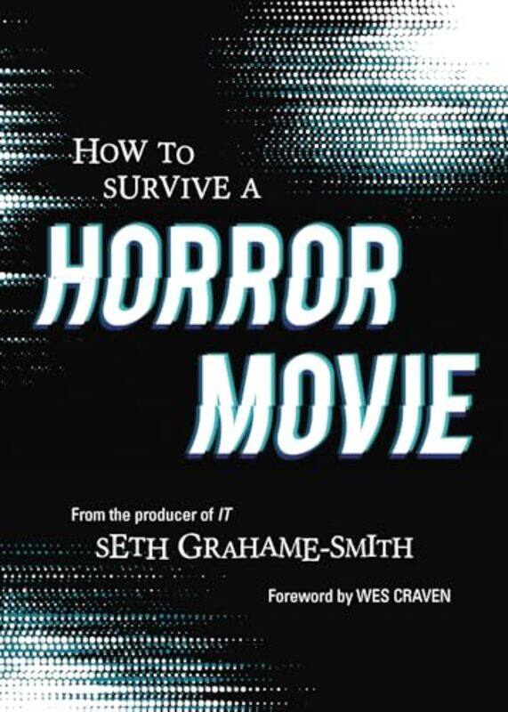 

How to Survive A Horror Movie by Seth Graham-Smith-Paperback