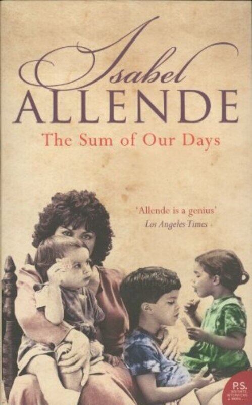 

The Sum of Our Days, By: Isabel Allende