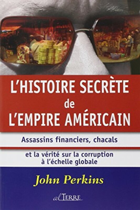 

Histoire secr te de lempire am ricain , Paperback by John Perkins