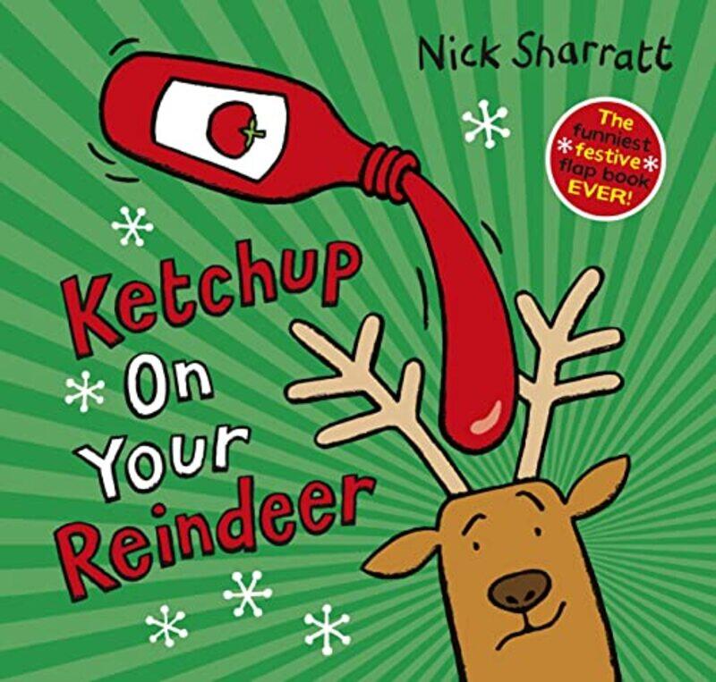 

Ketchup on Your Reindeer PB by Nick SharrattNick Sharratt-Paperback