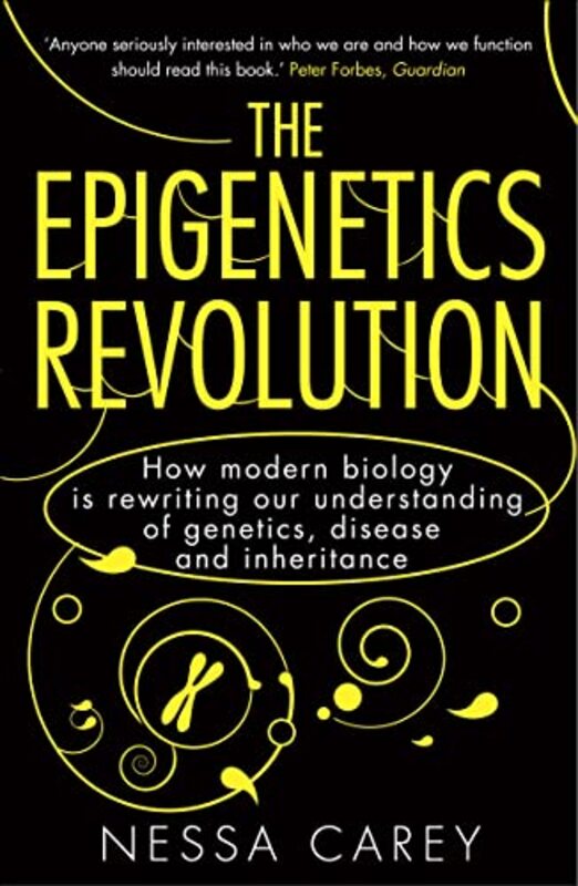 The Epigenetics Revolution: How Modern Biology is Rewriting our Understanding of Genetics, Disease a Paperback by Carey, Nessa