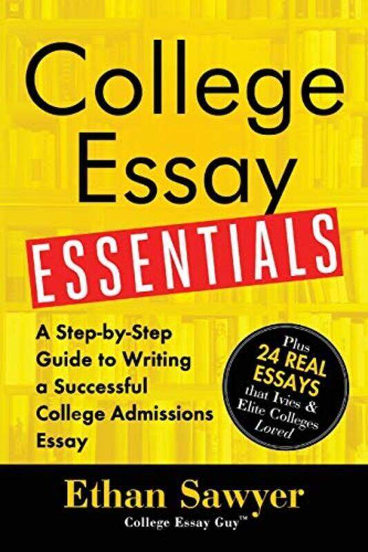 

College Essay Essentials By Ethan Sawyer Paperback