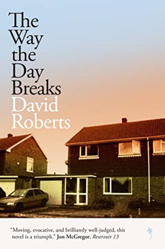 

The Way the Day Breaks -Paperback