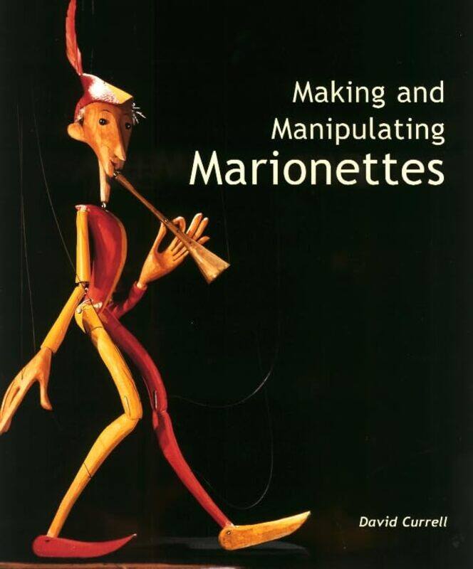 

Making and Manipulating Marionettes by A Zara Herskovits-Hardcover
