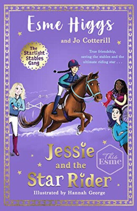 

Jessie and the Star Rider by Esme HiggsJo CotterillHannah George-Hardcover