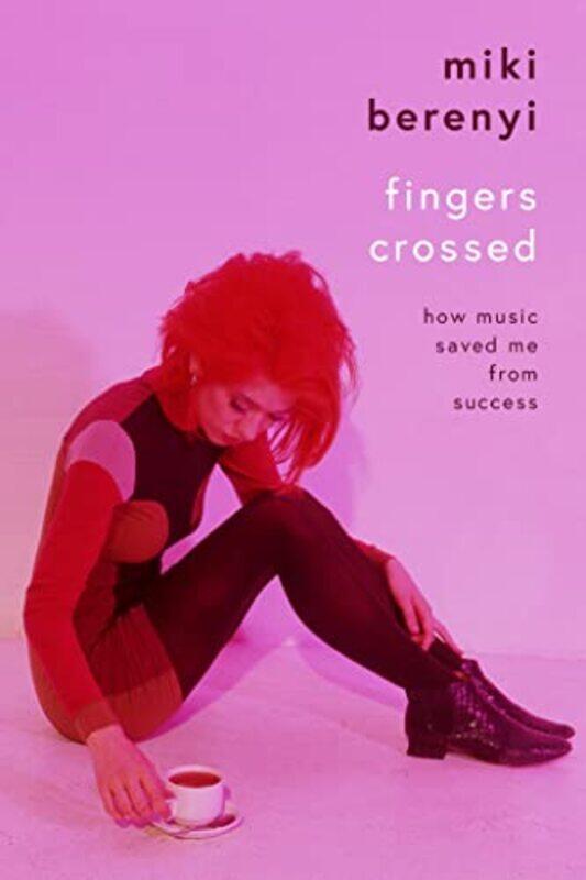 

Fingers Crossed , Hardcover by Miki Berenyi