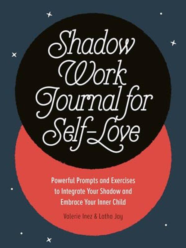 

Shadow Work Journal for SelfLove by Valerie Valerie Inez InezLatha Latha Jay Jay-Paperback