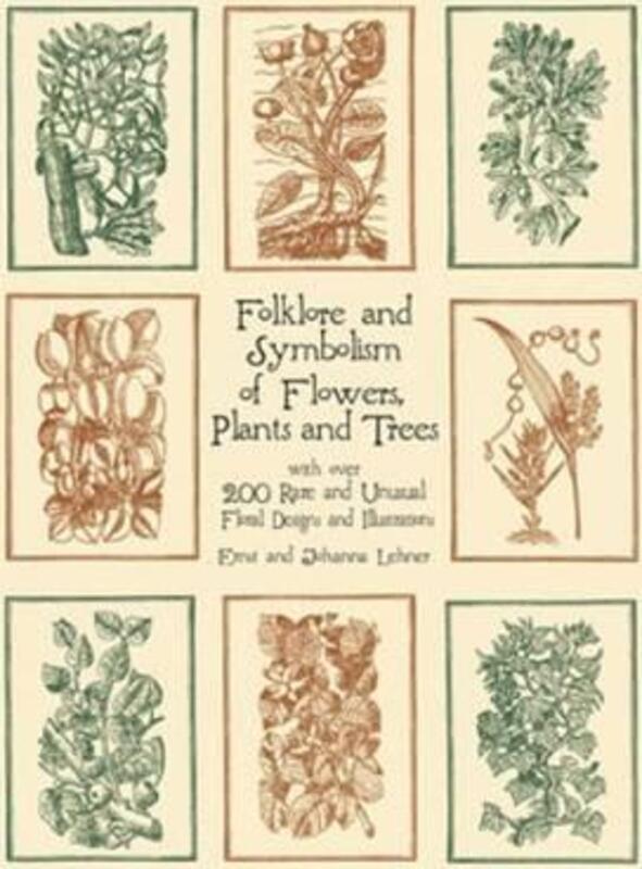 Folklore and Symbolism of Flowers, Plants and Trees.paperback,By :Lehner, Ernst - Lehner, Johanna