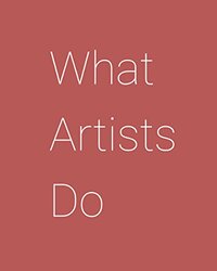 What Artists Do By Koren Leonard Paperback