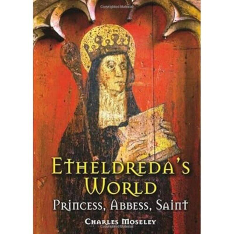 

Etheldredas World by Dr Charles Moseley-Hardcover