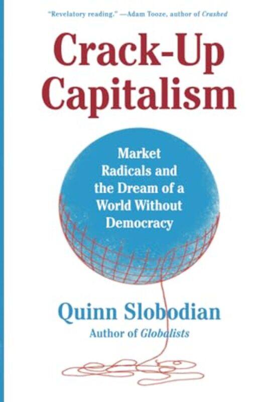 

Crack Up Capitalism By Slobodian Quinn - Paperback