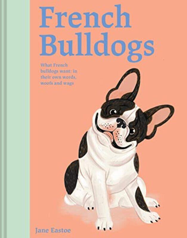 

French Bulldogs by Julia DonaldsonClare Kirtley-Hardcover