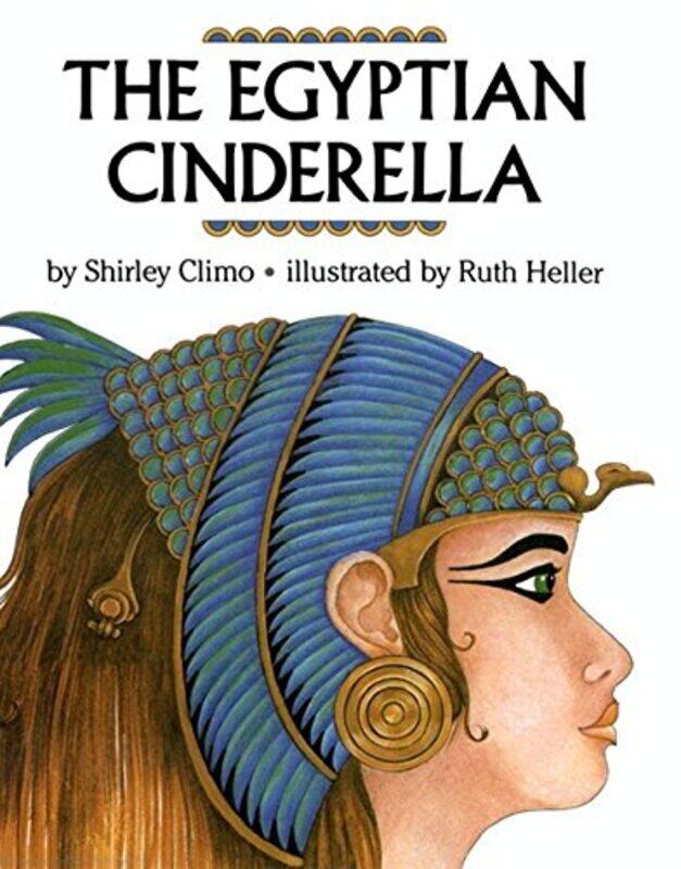 

The Egyptian Cinderella By Climo, Shirley - Heller, Ruth - Paperback