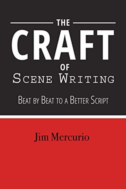 

Craft Of Scene Writing Beat By Beat To A Better Script by Mercurio, Jim Paperback