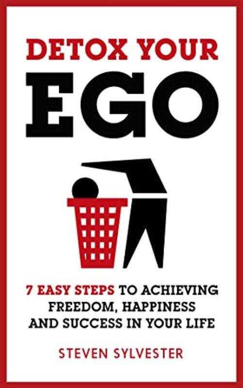 Detox Your Ego by Steven Sylvester-Paperback