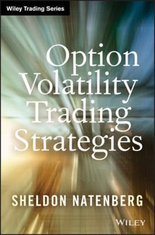 

Option Volatility Trading Strategies.Hardcover,By :Natenberg, Sheldon