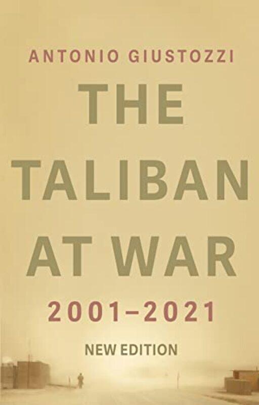 

The Taliban At War by Antonio Giustozzi-Paperback