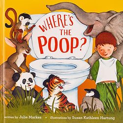 Wheres The Poop? By Julie Markes Paperback