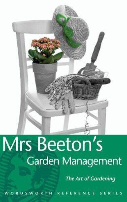 Mrs Beeton's Gardening Companion (Wordsworth Reference), Paperback Book, By: Isabella Beeton