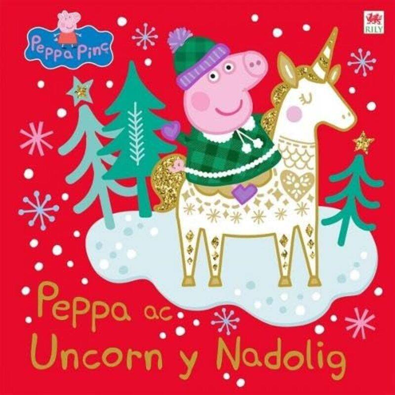 

Peppa ac Uncorn y Nadolig by Neville AstleyOwain Sion-Paperback