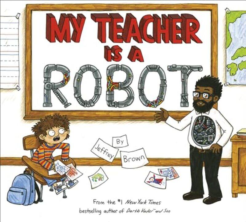 

My Teacher Is a Robot by Jeffrey Brown-Paperback