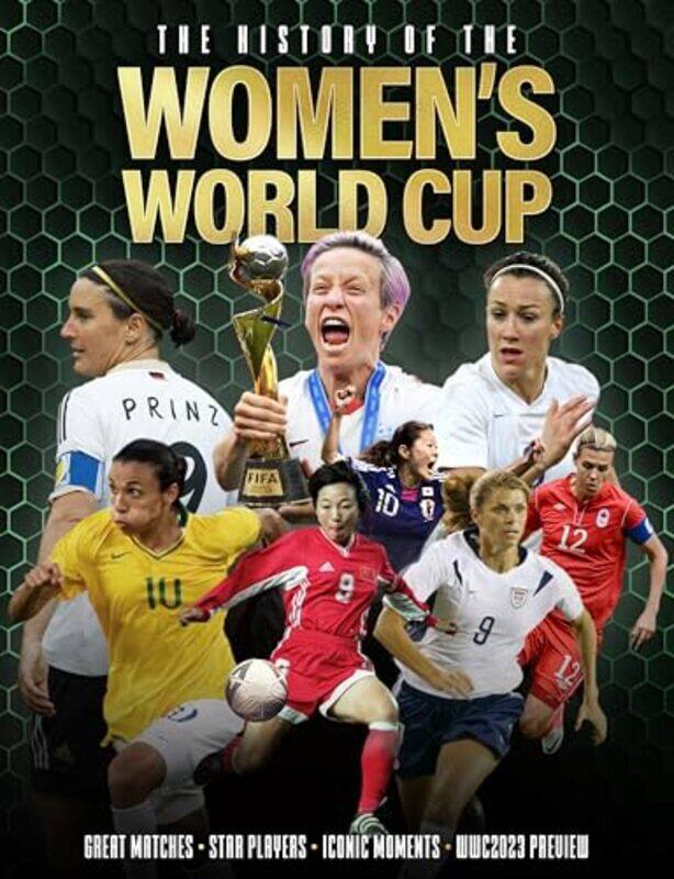 

The History of the Womens World Cup by Marian Green-Hardcover