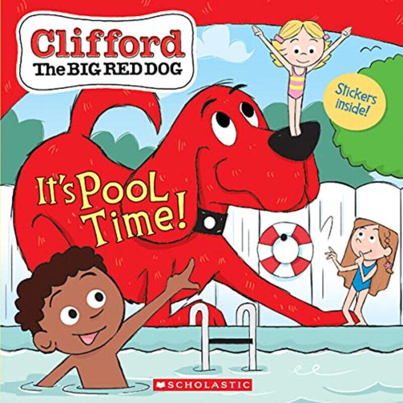 

Its Pool Time! Clifford The Big Red Dog Storybook By Scholastic Paperback