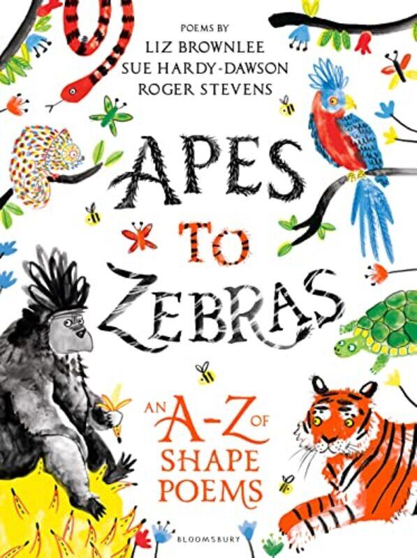 

Apes To Zebras An Az Of Shape Poems by Stevens, Roger - Brownlee, Liz - Hardy-Dawson, Sue - Hardcover