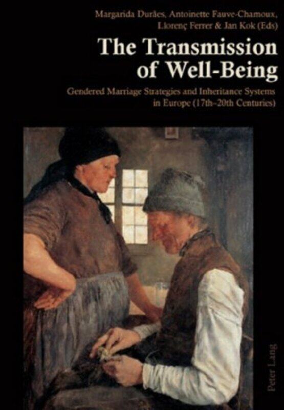 

The Transmission of WellBeing by Margarida DuraesAntoinette Fauve-ChamouxLIorenc Ferrer i AlosJan Kok-Paperback