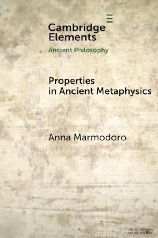 Properties in Ancient Metaphysics by Anna University of Durham Marmodoro-Paperback