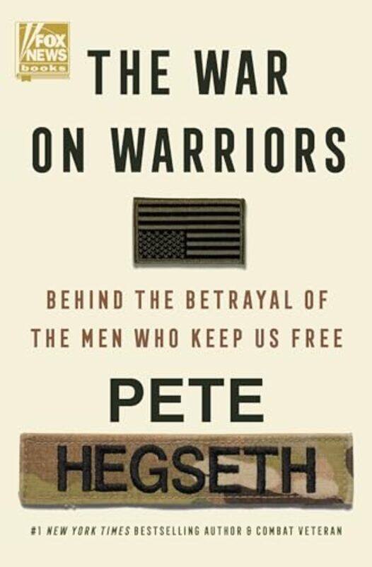 

The War On Warriors Behind The Betrayal Of The Men Who Keep Us Free by Anonymous-Hardcover