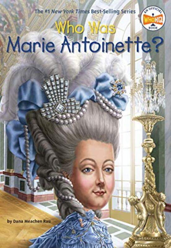 

Who Was Marie Antoinette by Dana Meachen Rau Paperback