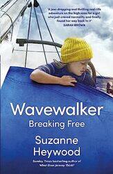 Wavewalker Breaking Free by Heywood, Suzanne Paperback