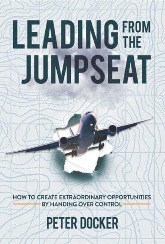 

Leading from the Jumpseat by Peter Docker-Hardcover