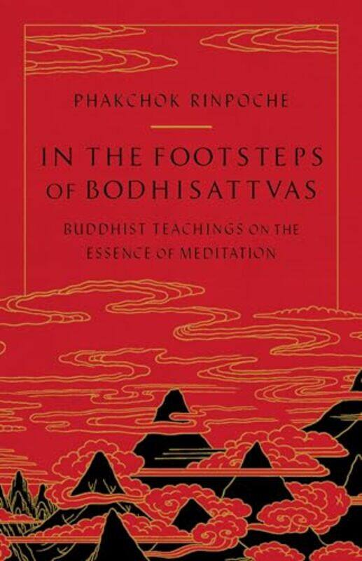 

In the Footsteps of Bodhisattvas by Phakchok Rinpoche-Paperback