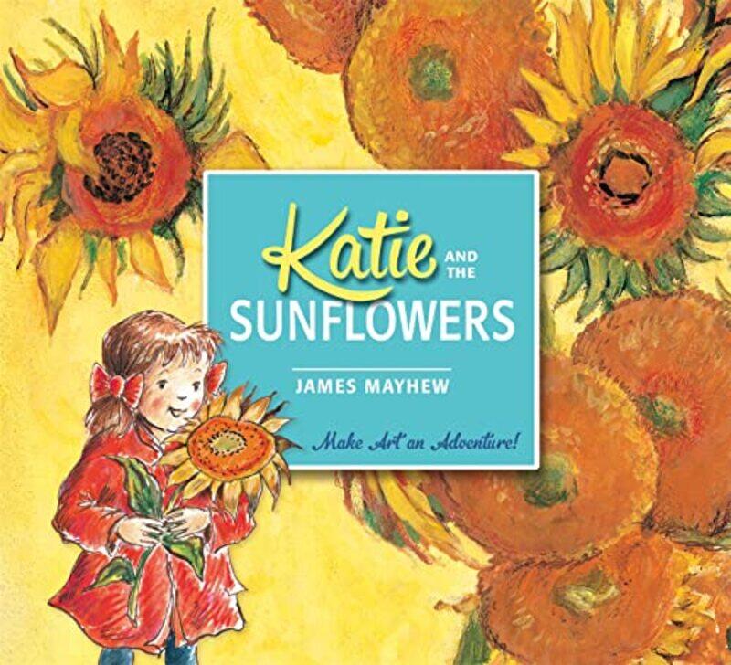 

Katie and the Sunflowers by James Mayhew-Paperback
