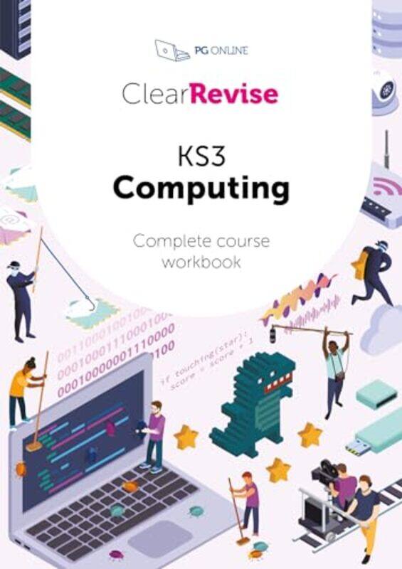 

ClearRevise KS3 Computing Complete Course Workbook by PG Online-Paperback