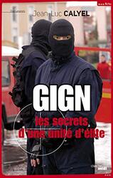 GIGN - Les secrets dune unit d lite , Paperback by Jean-Luc Calyel
