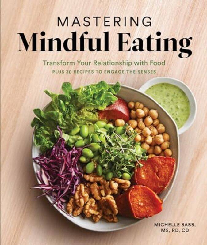 

Mastering Mindful Eating by Michelle Babb-Paperback