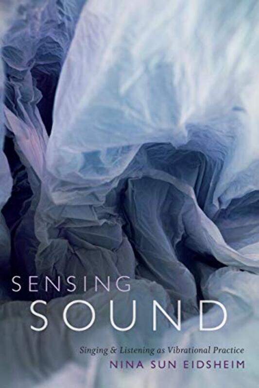 

Sensing Sound by Nina Sun Eidsheim-Paperback