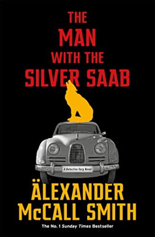 

The Man with the Silver Saab by Alexander McCall Smith-Hardcover