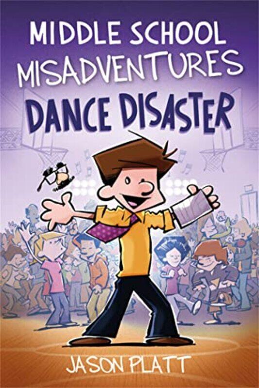 

Middle School Misadventures Dance Disaster by Jason Platt-Paperback