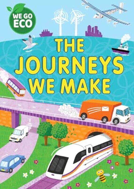 

WE GO ECO: The Journeys We Make by Katie WoolleySophie Foster -Paperback