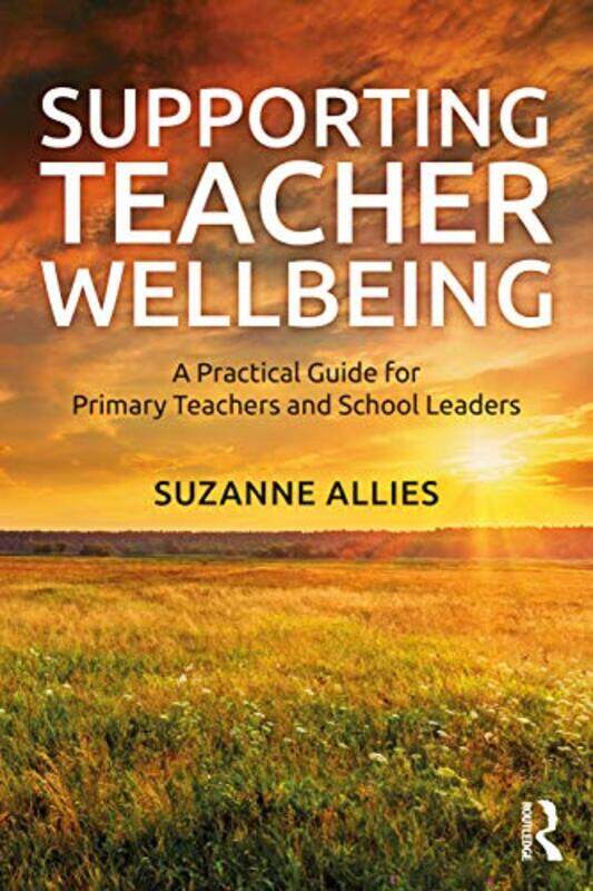 

Supporting Teacher Wellbeing by Jack Campbell-Paperback