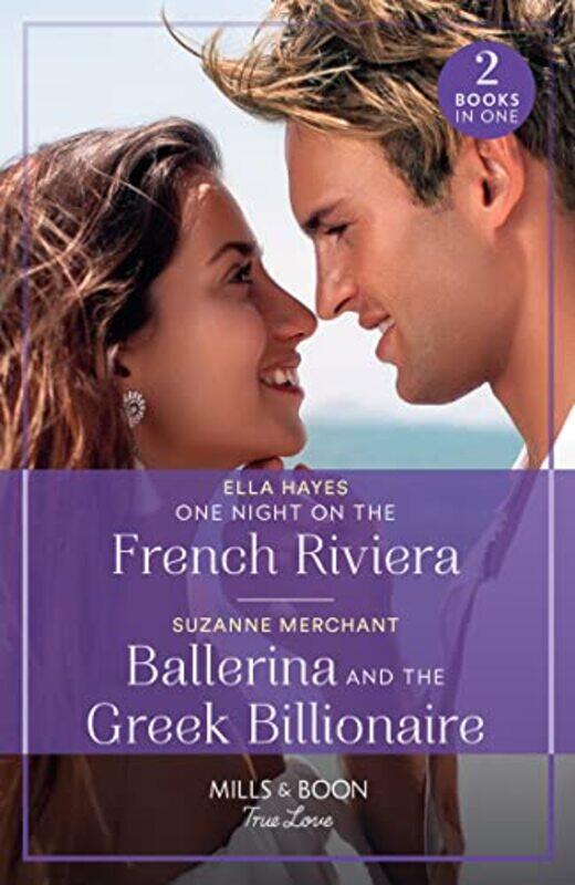 

One Night On The French Riviera Ballerina And The Greek Billionaire 2 Books in 1 by Ella HayesSuzanne Merchant-Paperback