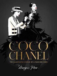 Coco Chanel Special Edition: The Illustrated World Of A Fashion Icon, Hardcover Book, By: Megan Hess