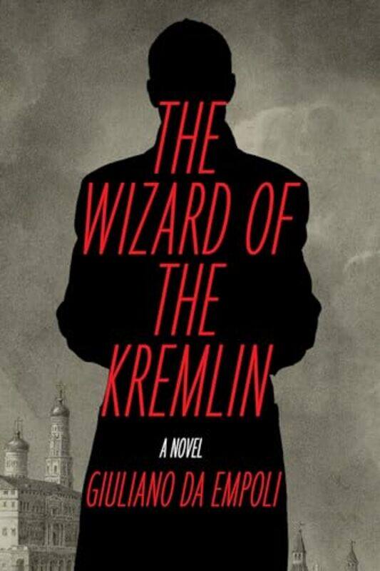 

Wizard Of The Kremlin By Da Empoli Giuliano - Paperback